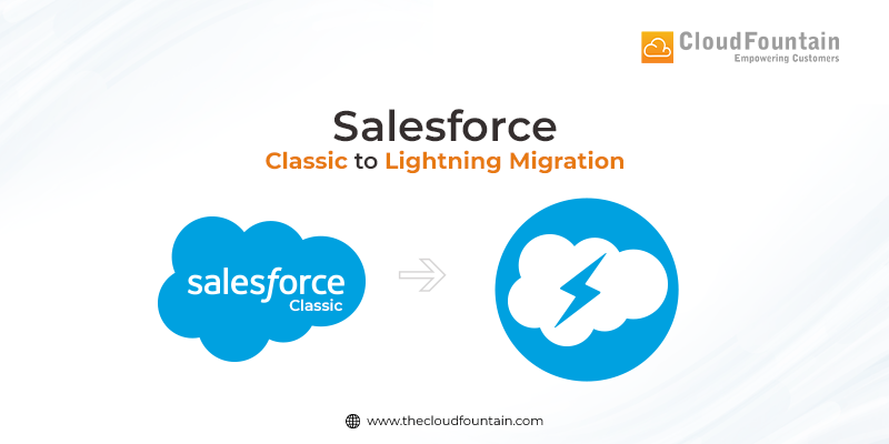 Best Practices for Salesforce Classic to Lightning Migration